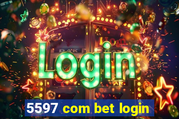 5597 com bet login